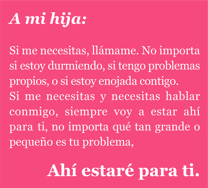 A mi hija: Si me necesitas, llámame. No importa si…