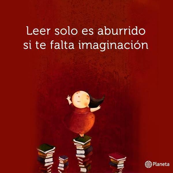 Leer solo es aburrido si te falta imaginación