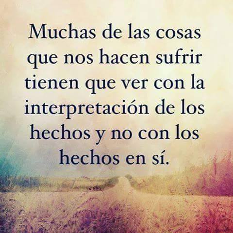 Muchas de las cosas que nos hacen sufrir tienen que ver con