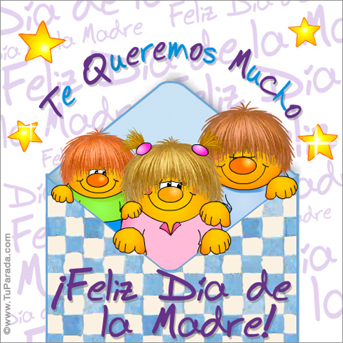 Te Queremos Mucho. ¡Feliz Día de la Madre!