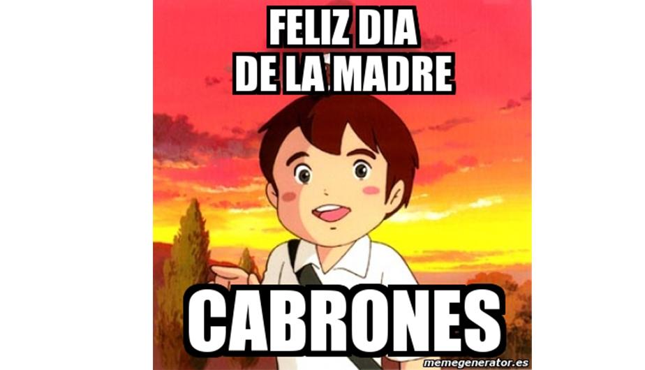 Feliz Día de las Madre Cabrones