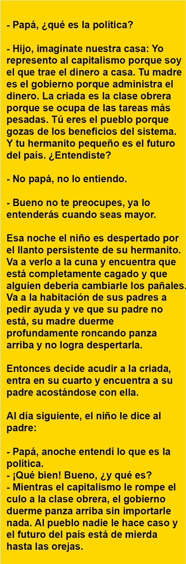 Papá ¿Qué es la política? Hijo, imagínate nuestra casa: