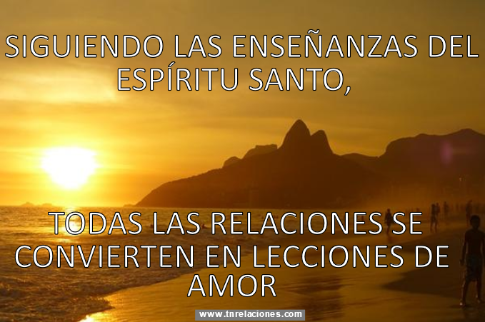 Siguiendo las enseñanzas del Espíritu Santo