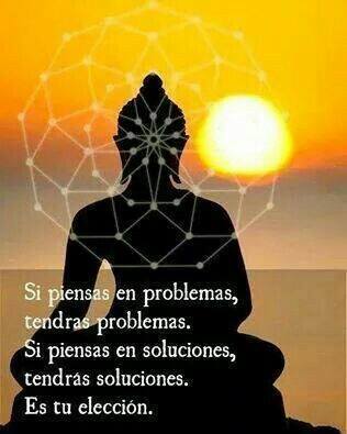 Si piensas en problemas, tendrás problemas