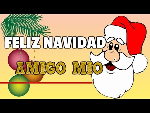 Feliz Navidad Amigo Mío