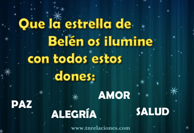 Que la estrella de Belén os ilumine con todos estos dones