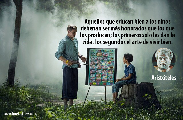 Aquellos que educan bien a los niños