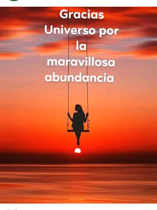 Gracias Universo por la maravillosa abundancia