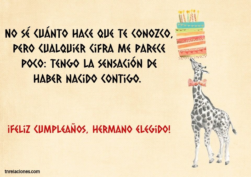 ¡Feliz cumpleaños hermano elegido!