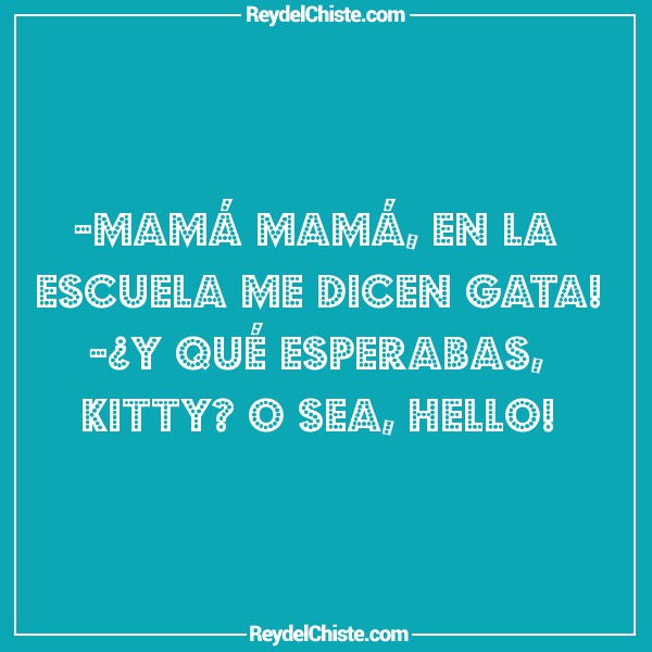 ¿Cuáles son los mejores chistes de Mamá, Mamá?